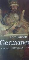 Germanerna : myten, historien, spr&aring;ken