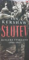 Slutet : Hitlers Tyskland 1944-1945