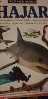 Hajar : [hajarnas ok&auml;nda v&auml;rld i n&auml;rbild - deras utveckling, beteende, milj&ouml;er och dolda undervattensliv]