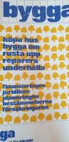 Bygga : en v&auml;gledning f&ouml;r hus&auml;gare och blivande hus&auml;gare
