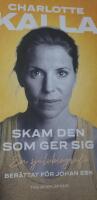 Skam den som ger sig : en sj&auml;lvbiografi