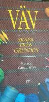 V&auml;v : skapa fr&aring;n grunden