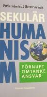 Sekul&auml;r humanism : f&ouml;rnuft, omtanke, ansvar