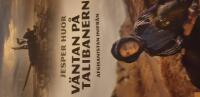 I v&auml;ntan p&aring; talibanerna : Afghanistan inifr&aring;n