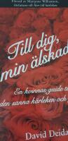 Till dig, min &auml;lskade : en kvinnas guide till den sanna k&auml;rleken och lyckan