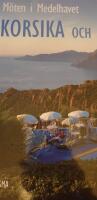 Korsika och Sardinien : M&ouml;ten i Medelhavet