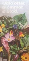 Odla &ouml;rter, blommor & blad
