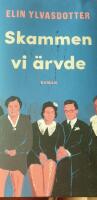 Skammen vi &auml;rvde - roman