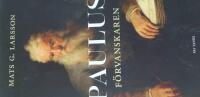 Paulus : F&ouml;rvanskaren