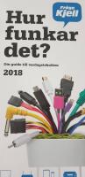Hur funkar det? : din guide till vardagstekniken 2018