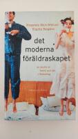 Det moderna f&ouml;r&auml;ldraskapet : en studie av familj och k&ouml;n i f&ouml;r&auml;ndring