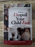 How to unspoil your child fast