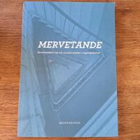 Mervetande : kunskapsdelning och sociala medier i organisationer