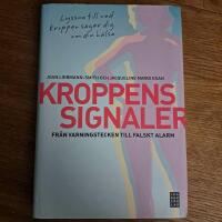 Kroppens signaler : fr&aring;n varningstecken till falskt alarm