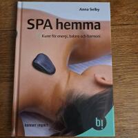 Spa hemma : kurer f&ouml;r energi, balans och harmoni