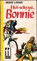 Hel-schysst, Bonnie