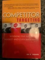 Competitor Targeting: Winning the Battle for Market and Customer Share