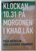Klockan 10.31 p&aring; morgonen i Khao Lak