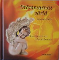 Dr&ouml;mmarnas v&auml;rld : om konsten att tolka dr&ouml;mmar