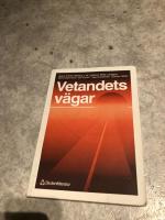 Vetandets v&auml;gar - Perspektiv p&aring; universitet, vetenskap och utbildning