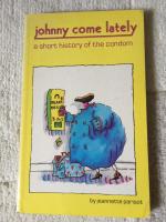 Johnny come lately - a short history of the condom