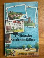 55 sk&aring;nska smultronst&auml;llen