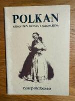 Polkan s&aring;dan den dansas i salongerna : g&aring;va till polk&ouml;ser och polk&ouml;rer