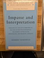 Impasse and Interpretation: Therapeutic and Anti-therapeutic Factors in the Psycho-analytic Treatment of Psychotic, Borderline, and Neurotic Patients (New library of psychoanalysis ; 1) [Elektronisk resurs]