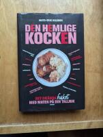 Den hemlige kocken : det ok&auml;nda fusket med maten p&aring; din tallrik