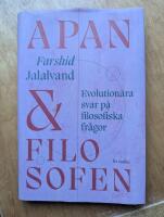 Apan & filosofen : evolution&auml;ra svar p&aring; filosofiska fr&aring;gor