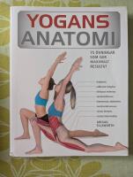 Yogans anatomi : [75 &ouml;vningar som ger maximalt resultat]
