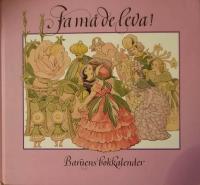 Ja m&aring; de leva!