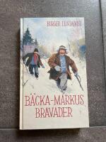I B&auml;cka-Markus lag : jakt-, fiske- och bygdehistorier