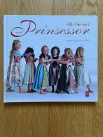 Allt f&ouml;r sm&aring; prinsessor