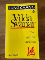Vilda svanar - tre d&ouml;ttrar av Kina