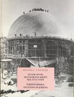  Kunskap om m&auml;nniskans kropp, sj&auml;l och ande / F&ouml;rhistoriska tillst&aring;nd p&aring; jorden; Tio f&ouml;redrag h&aring;llna f&ouml;r byggnadsarbetarna vid Goetheanum 2 augusti-30 september 1922