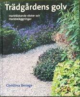 TR&Auml;DG&Aring;RDENS GOLV  -  Markt&auml;ckande v&auml;xter och markbel&auml;ggningar; Andra upplagan