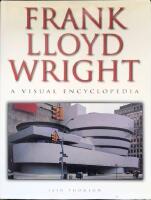 Frank Lloyd Wright  :  A Visual Encyclopedia 