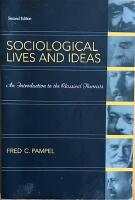 SOCIOLOGICAL LIVES AND IDEAS  :  An Introduction to the Classical Theorists; Second Edition