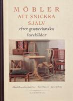 M&ouml;bler att snickra sj&auml;lv efter gustavianska f&ouml;rebilder