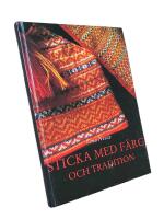 Sticka med f&auml;rg och tradition