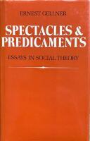SPECTACLES & PREDICAMENTS : Essays in Social Theory