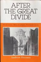 AFTER THE GREAT DIVIDE. :  Modernism, Mass Culture, Postmodernism