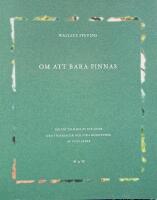 OM ATT BARA FINNAS; dikter tolkade av Ulf Linde, med teckningar och fyra monotypier av Curt Asker