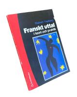 Franskt uttal i teori och praktik; med CD-ROM; Andra upplagan