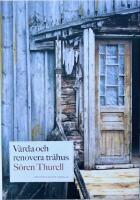 V&aring;rda och renovera tr&auml;hus