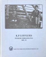 K.P. LEFFLERS FOLKMUSIKSAMLING, Del II; Faksimil med tolkning och spelf&ouml;rslag av G&ouml;sta Johansson; Traditionsb&auml;rarbiografier av Margareta Jersild