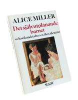 Det sj&auml;lvutpl&aring;nande barnet och s&ouml;kandet efter en &auml;kta identitet