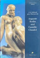 Auguste Rodin and Camille Claudel