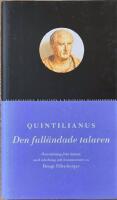  Den full&auml;ndade talaren; &ouml;vers&auml;ttning fr&aring;n latinet, med inledning och kommentarer av Bengt Ellenberger